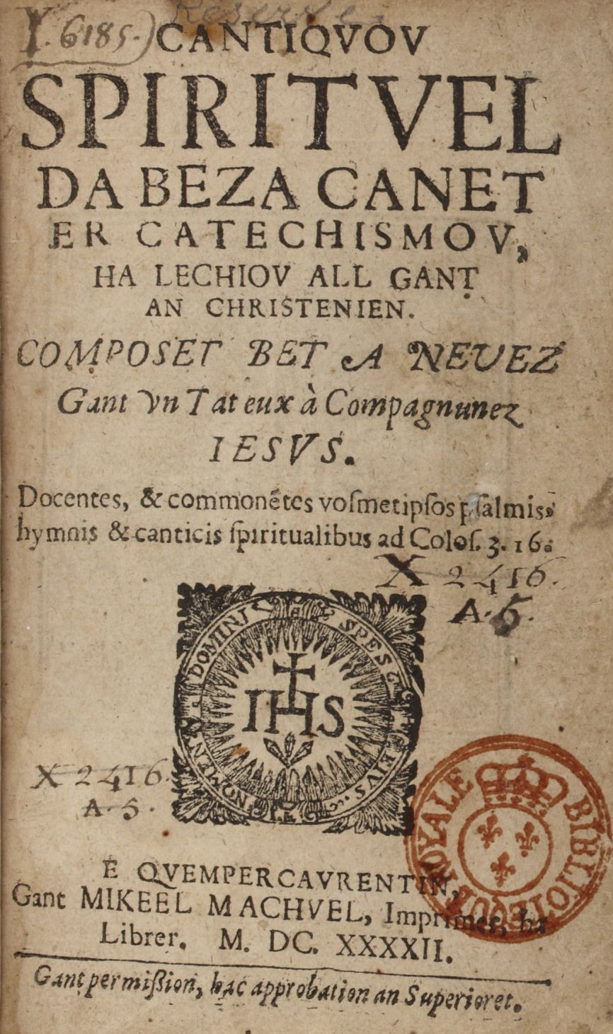 Cantiquou spirituel da beza canet er catechismou, ha lechiou all gant an christenien, composet bet a nevez gant un tat eux à Compagnunez Jesus gant M. Machuel (Quemper Caurentin), 1642 - BnF, rann Mirouriezh al levrioù rouez, RES-YN-15