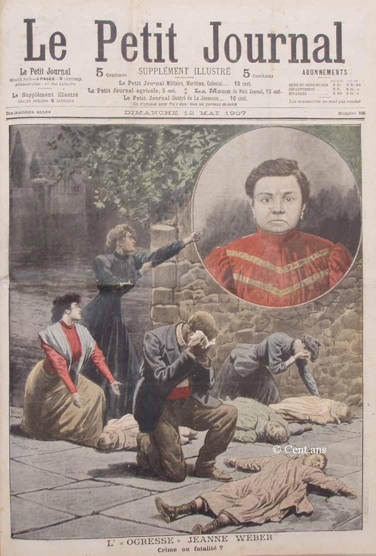 « L’ « ogresse » Jeanne Weber. Crime ou fatalité ? », à la une du quotidien Le petit journal, supplément illustré, n°860, dimanche 12 mai 1907. Source : Gallica-BNF