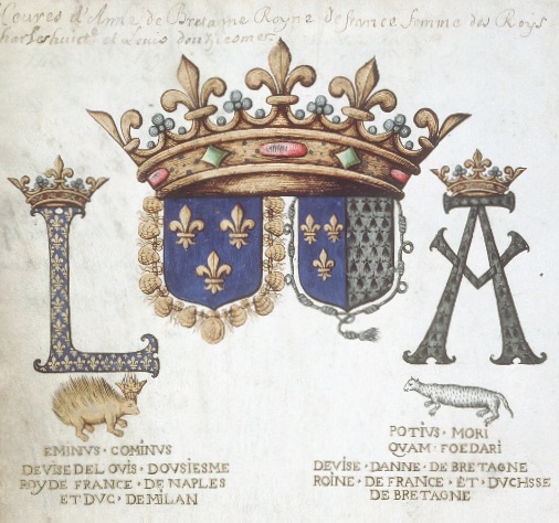  Chiffres L et A de Louis XII et Anne de Bretagne couronnés et accompagnés de leurs emblèmes respectifs, le porc-épic et l’hermine.  La devise Potius mori quam fœdari, en breton : Kentoc'h mervel eget bezañ saotret, en français Plutôt la mort que la souillure, fait référence à l’hermine qui, selon la légende, préfère mourir que de salir sa fourrure immaculée. Il existe aussi un cri : Kentoc'h mervel, formulation courte de la devise, et Da viken, à jamais, pour Breizh da viken, la Bretagne à jamais. Crédit : Livre d’heures, XVe siècle, Tours, Bibl. mun., ms. 217. Source : bvmm.irht.cnrs.fr