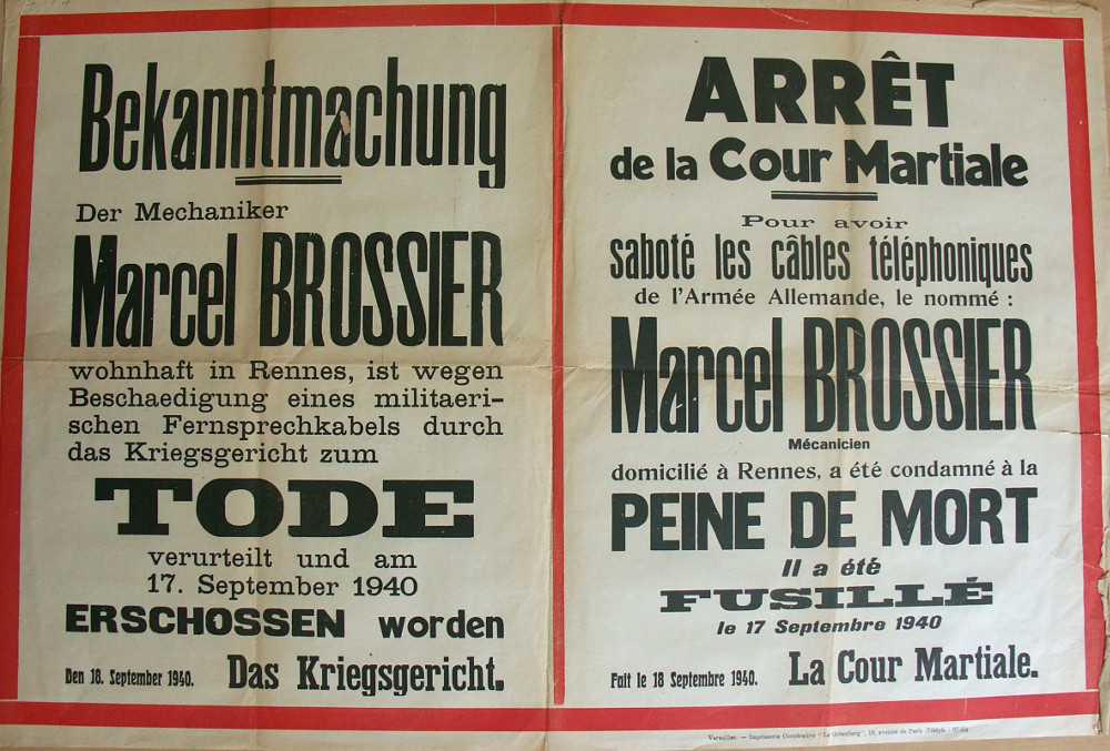 Des affiches bilingues annoncent l'exécution des premiers résistants. C'est le cas de Marcel Brossier de Rennes qui est le premier fusillé de Bretagne dès le 17 septembre 1940. Couper des câbles téléphoniques est l'une des premières formes de résistance dans la France occupée. La répression allemande est immédiate et terrible. Il faut écraser toute velléité de résistance et dissuader l'opinion publique de réagir - Archives municipales de Quimper 11 Fi 004