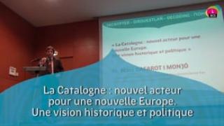 M. Marc Gafarot i Monjó : « La Catalogne : nouvel acteur pour une nouvelle Europe. Une vision historique et politique »