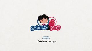 Solenn et Plop - Episode 2 - Précieux bocage